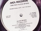 ALICIA MYERS / ONE WAY -IS IT REALLY REAL / CAN I **12