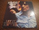 33 tours MURRAY HEAD say it ain't so
