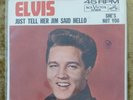 ELVIS PRESLEY She's Not You/Just Tell Her Jim.. 7
