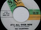 VALENTINOS ... It's All Over Now/ Tired of Livin' ... 1st Press 45 on SAR-152
