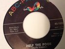 B.B. KING - HELP THE POOR / I WOULDN'T HAVE IT ANY OTHER WAY - ABC 10552.