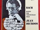 Bach: Complete Solo Cello Suites - Jean Decroos **Original 3LP ED1 Stereo Set**