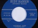 Rockabilly/Country Bopper 45 RUDY HANSEN Saturday Jump RUDY HANSEN HEAR