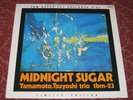 Yamamoto Tsuyoshi Trio MIDNIGHT SUGAR 180g Limited Edition TBM Three Blind Mice