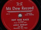 Arkie Shibley MT DEW MD 101 1950 Rockabilly 78 Hot Rod Race E MOUNTAIN DEW