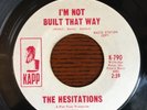 THE HESITATIONS 'IM NOT BUILT THAT WAY' KAPP RARE NORTHERN SOUL