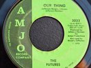Futures - Our Thing/ Breaking Up - Amjo 3033 - 1970 Philly Funk - Listen