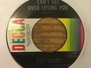 Ray Scott - Can't Get Over Losing You 45 Decca RARE David Porter Northern Soul