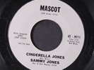 SAMMY JONES: Cinderella Jones / Don't Touch Me 45 (dj, 1st label, mark at end o