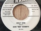 DON RED ROBERTS rockabilly 45 Only One / Don't Say Maybe   Rama DJ