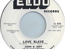 John & Judy “Love Slave / I Love You So”  Eldo Promo 7” USA