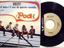 POOH-NEL BUIO/ COSE DI QUESTO MONDO-RARE 45 g.1967