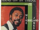 Mike James Kirkland - Hang On In There LP - Bryan
