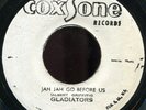 Gladiators - Jah Jah Go Before Us JA Coxsone 7
