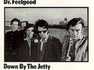 DR.FEELGOOD - DOWN BY THE JETTY  VINYL LP NEU