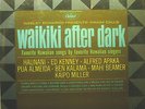 LP Webley Edwards V.A Hawaii Calls, WAIKIKI AFTER DARK, Haunani, Ed Kenney