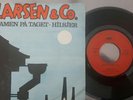 Larsen & Co / Kim Larsen dänisches Rockmonster 7 inch rare n. 300 Stck  CBS 7246