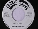 CONSERVATIVES: That's All / Crunchin Song 45 (Sweet Soul with a funky Crossover