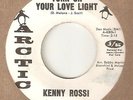 KENNY ROSSI Turn On Your Love Light Dont Lose This ARCTIC PROMO NORTHERN SOUL 45