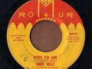 ROMUR soul 45 BOBBY WELLS - Be's That Way Sometimes + Recipe For Love  GREAT