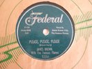 78 rpm ( JAMES BROWN ) on Federal # 12258 - Please,Please,Please - Nice -