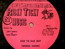 GEORGE NOOKS One Tie Bad Boy ORIGINAL N MINT RICKY TICKY 12