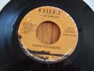 RARE PLEASURE-LET ME DOWN EASY-ORIGINAL USA CHERI RECORDS-45-NICE COPY