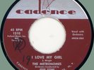 METRONOMES I Love My Girl / I'm Gonna Get Me a Girl 45rpm Cadence 1957 doo-wop