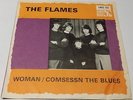 THE FLAMES - WOMAN -  1966 SWEDISH GARAGE KILLER  FIRST TIME ON EBAY