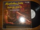 DAVE PIKE & HIS ORCHESTRA Manhattan Latin LP DECCA Afro-Cuban Jazz Lounge WLP