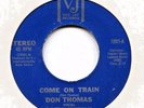 Don Thomas    **   Come On Train  **   VEE - JAY  RECORDS   **   70 ' s Press **