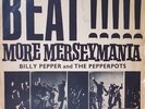 BILLY PEPPER & THE PEPPERPOTS - BEAT  MORE MERSEYMANIA. RARE  VINYL 1964 ISSUE