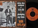 BOB DYLAN 1966 DUTCH HOLLAND 45 PS 7 SINGLE *RAINY DAY WOMAN # 12 & 35* CBS 2307