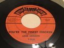 TAMM rock 45 Leon Grissom You're The Finest Chicken - I'll Lock The Doorway