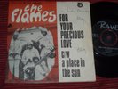 THE FLAMES - FOR YOUR PRECIOUS LOVE , SOUTH AFRICA 7'' PSYC FUZZ GARAGE PROG