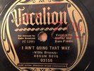 Vocalion 03156 Hokum Boys (Broonzy) I AIN'T GOIN' THAT WAY E- 78 rpm Hokum Blues