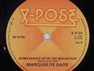 Heavy Metal 45 MARQUIS DE SADE Somewhere Up In The Mountain X-POSE HEAR VG++ uk