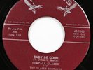 Tompall and The Glaser Brothers, Baby Be Good - I Want You, Robbins 45- 1003