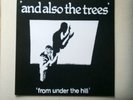 And Also The Trees - From Under The Hill, 10