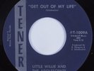 Psych Garage Mod 45 LITTLE WILLIE & ADOLESCENTS Get Out Of My Life TENER HEAR