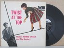 HOWIE CASEY AND SENIORS : TWIST AT THE TOP LP UK 1962 Rock n Roll Sax Cool Beat