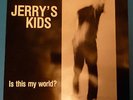 JERRY'S KIDS « is this my world » Xclaim   1983