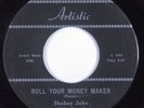 Blues Rocker 45 SHAKEY JAKE Roll Your Money Maker ARTISTIC HEAR