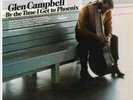 GLEN CAMPBELL - by the time i get to phoenix LP (1 LP)
