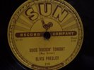 Original Elvis sun 78 Good Rocking Tonight/I Don't Care If The Sun Don't Shine