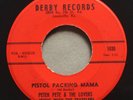 PETER PETE & THE LOVERS Pistol Packing Mama DERBY 1030 Rockabilly 45rpm