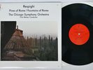 FRITZ REINER RESPIGHI PINES OF ROME/FOUNTAINS OF ROME CHESKY RC5 US Vinyl LP