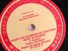 Early Montgomery Ward 78 RPM Patsy Montana - When The Flowers Were Blooming 4322