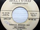 ETERNALS doowop white label promo HOLLYWOOD 45 Babalu's wedding day My girl WS11