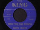 EUGENE CHURCH: Mind Your Own Business / You Got The Right Idea 45 Soul